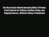 [Read book] The Real Estate Rehab Investing Bible: A Proven-Profit System for Finding Funding