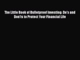 [Read book] The Little Book of Bulletproof Investing: Do's and Don'ts to Protect Your Financial