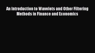 [Read book] An Introduction to Wavelets and Other Filtering Methods in Finance and Economics