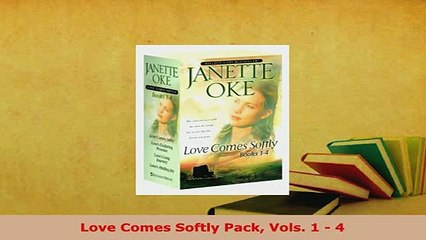 PDF  Love Comes Softly Pack Vols 1  4  EBook