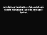 [Read book] Exotic Options: From Lookback Options to Barrier Options-Your Guide to Five of