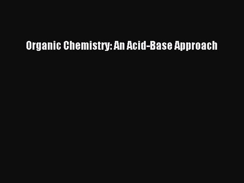 PDF Organic Chemistry: An Acid-Base Approach Free Books