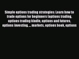 [Read book] Simple options trading strategies: Learn how to trade options for beginners (options