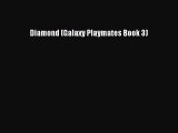 [Read PDF] Diamond (Galaxy Playmates Book 3) Ebook Online