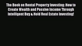 [Read book] The Book on Rental Property Investing: How to Create Wealth and Passive Income