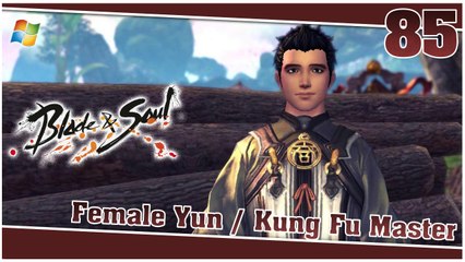 Blade and Soul 【PC】 #85 「Female Yun │ Kung Fu Master」