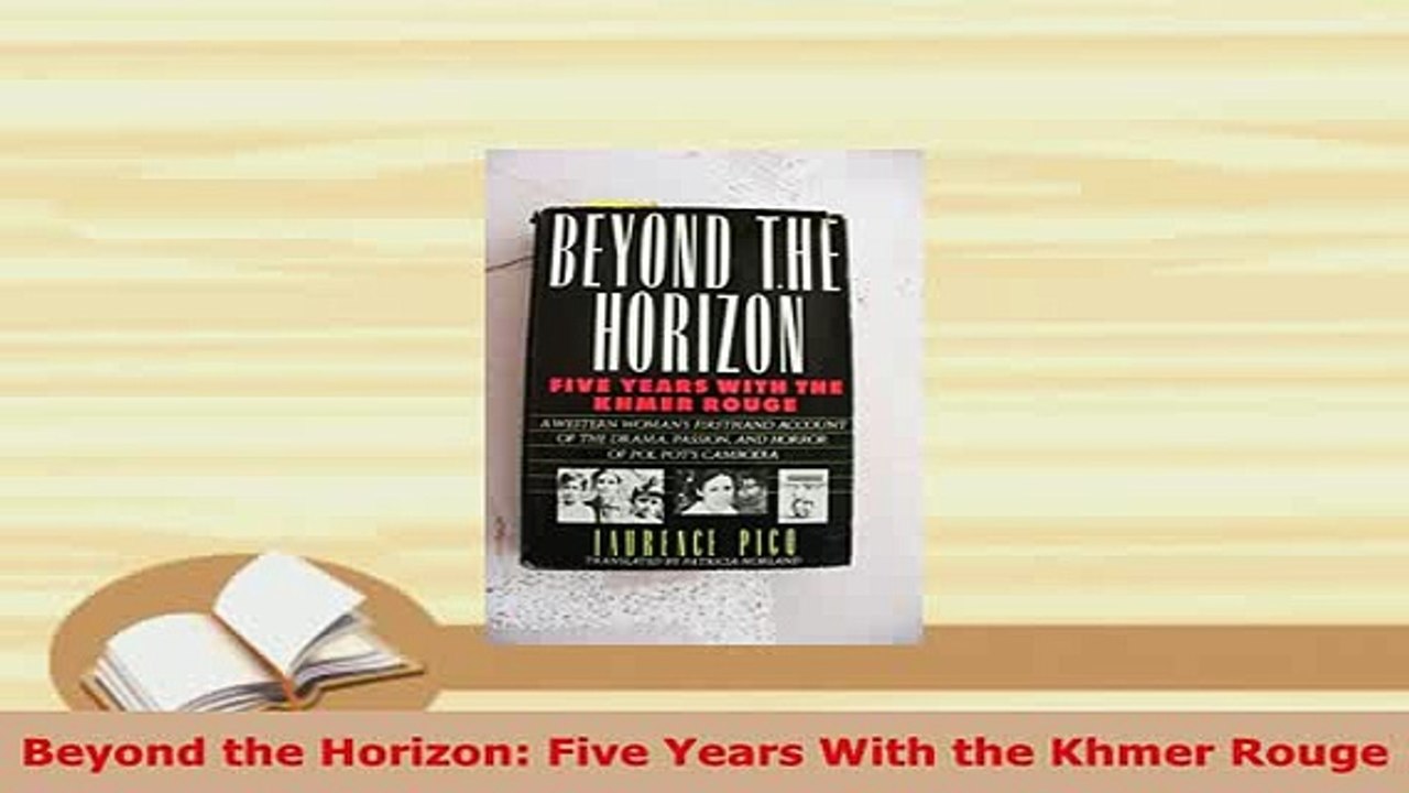 PDF  Beyond the Horizon Five Years With the Khmer Rouge Download Online