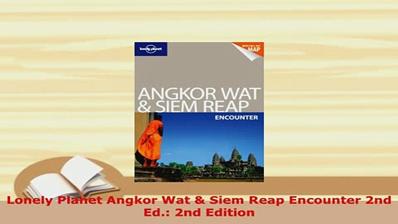 PDF  Lonely Planet Angkor Wat  Siem Reap Encounter 2nd Ed 2nd Edition Download Full Ebook