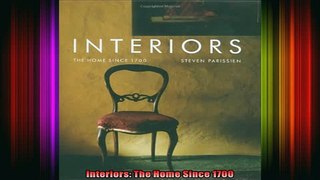 Read  Interiors The Home Since 1700  Full EBook