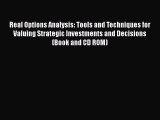 [Read book] Real Options Analysis: Tools and Techniques for Valuing Strategic Investments and