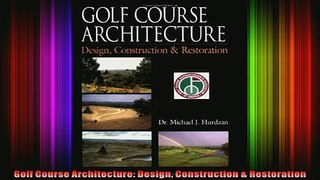 Read  Golf Course Architecture Design Construction  Restoration  Full EBook