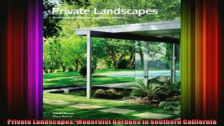 Download  Private Landscapes Modernist Gardens in Southern California Full EBook Free
