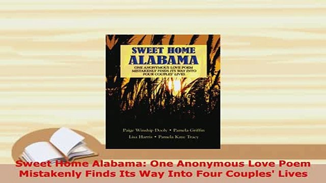 PDF Sweet Home Alabama One Anonymous Love Poem Mistakenly Finds Its Way Into Four Couples EBook