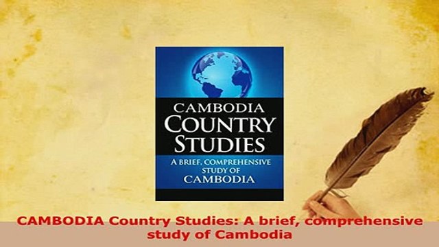 PDF CAMBODIA Country Studies A brief comprehensive study of Cambodia Read Full Ebook