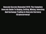 [Read book] Onecoin Secrets Revealed 2015: The Complete Onecoin Guide To Buying Selling Mining