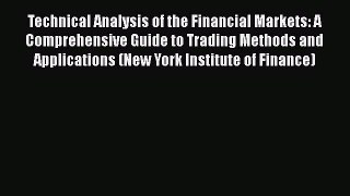 [Read book] Technical Analysis of the Financial Markets: A Comprehensive Guide to Trading Methods