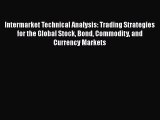 [Read book] Intermarket Technical Analysis: Trading Strategies for the Global Stock Bond Commodity