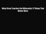 Read What Great Teachers Do Differently: 17 Things That Matter Most Ebook Free