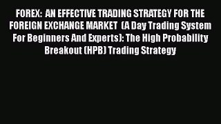 [Read book] FOREX:  AN EFFECTIVE TRADING STRATEGY FOR THE FOREIGN EXCHANGE MARKET  (A Day Trading