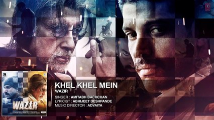 Khel Khel Mein FULL AUDIO SONG | Wazir Movie 2016 | Amitabh Bachchan