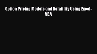 [Read book] Option Pricing Models and Volatility Using Excel-VBA [Download] Full Ebook