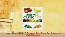 Read  Mayo Clinic Diet A Proven Diet Plan For Lifelong Weight Loss Ebook Free