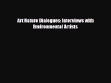 Read ‪Art Nature Dialogues: Interviews with Environmental Artists Ebook Free