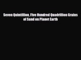 Read ‪Seven Quintillion Five Hundred Quadrillion Grains of Sand on Planet Earth Ebook Free