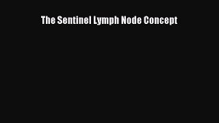 Read The Sentinel Lymph Node Concept Ebook Free