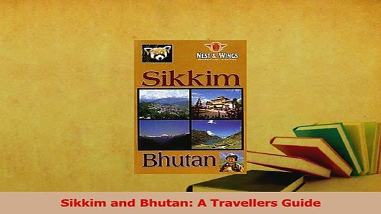PDF  Sikkim and Bhutan A Travellers Guide Download Full Ebook