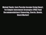 [Read book] Mutual Funds: Earn Passive Income Using Smart Yet Simple Investment Strategies