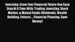[Read book] Investing: Grow Your Financial Future One Easy Step At A Time With: Trading Investing