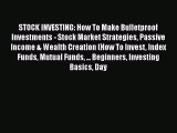 [Read book] STOCK INVESTING: How To Make Bulletproof Investments - Stock Market Strategies