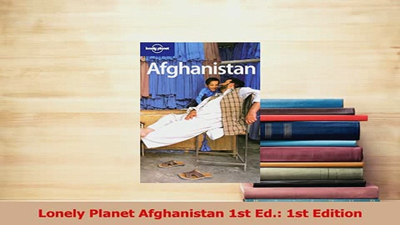 PDF  Lonely Planet Afghanistan 1st Ed 1st Edition Read Full Ebook