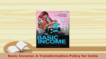 Download  Basic Income A Transformative Policy for India Ebook