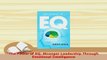 Read  The Power of EQ Stronger Leadership Through Emotional Intelligence Ebook Free