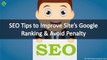 SEO Tips to Improve Sites Google Ranking & Avoid Penalty
