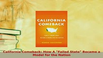 PDF  California Comeback How A Failed State Became a Model for the Nation Read Online