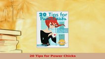 Download  20 Tips for Power Chicks Ebook Online