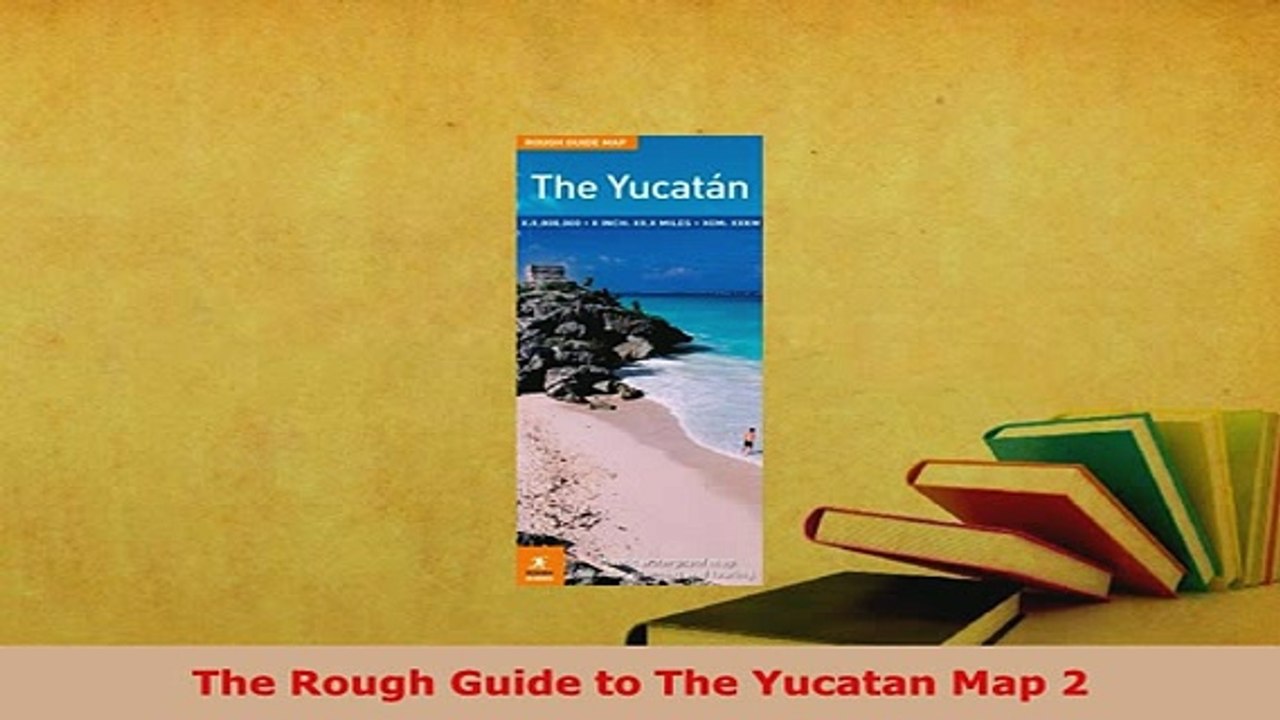 PDF  The Rough Guide to The Yucatan Map 2 Download Online