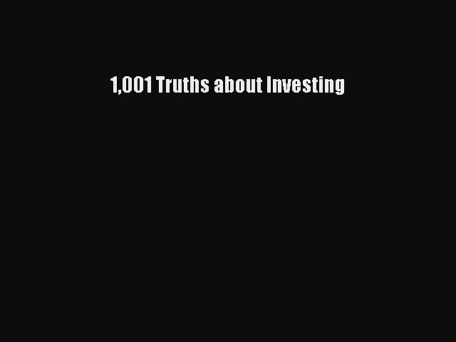 [Read book] 1001 Truths about Investing [PDF] Online