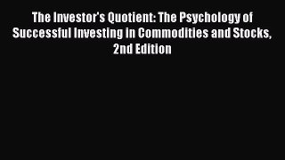 [Read book] The Investor's Quotient: The Psychology of Successful Investing in Commodities