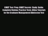 [Read book] GMAT Test Prep: GMAT Secrets Study Guide: Complete Review Practice Tests Video