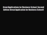 [Read book] Great Applications for Business School Second Edition (Great Application for Business