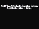 [Read book] The ETF Book: All You Need to Know About Exchange-Traded Funds (Hardback) - Common