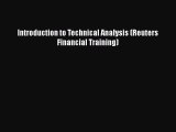 [Read book] Introduction to Technical Analysis (Reuters Financial Training) [Download] Online