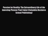 [Read book] Passion for Reality: The Extraordinary Life of the Investing Pioneer Paul Cabot
