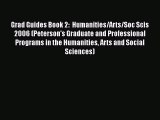 [Read book] Grad Guides Book 2:  Humanities/Arts/Soc Scis 2006 (Peterson's Graduate and Professional
