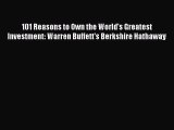 [Read book] 101 Reasons to Own the World's Greatest Investment: Warren Buffett's Berkshire