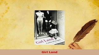 Read  Girl Land Ebook Free